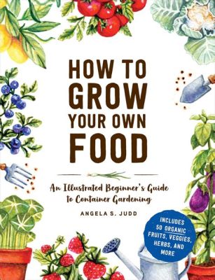  Market Gardening: An Inspiring Guide to Growing Your Own Food - A Celebration of Nature's Bounty and Sustainable Living