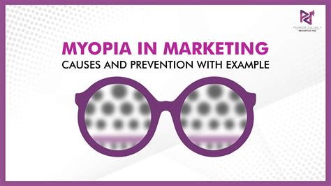  Marketing Myopia: Unveiling the Shortsightedness that Stifles Success