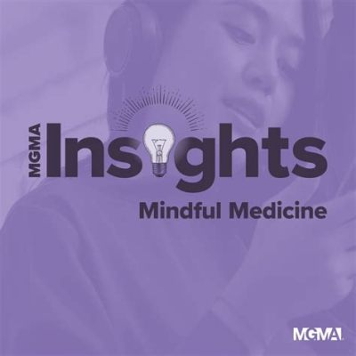  Mindful Medicine: A Practical Guide to Cultivating Mindfulness in Healthcare – A Harmonious Symphony of Healing and Awareness